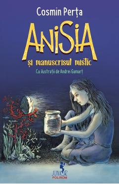 Poze Anisia si manuscrisul mistic - Cosmin Perta