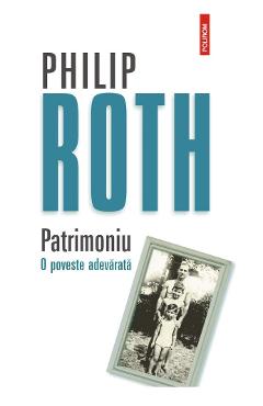 Patrimoniu. O poveste adevarata - Philip Roth