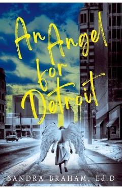 An Angel For Detroit - Sandra Braham