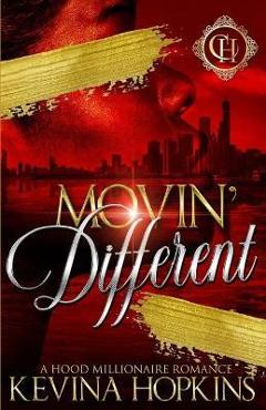 Movin\' Different: A Hood Millionaire Romance - Kevina Hopkins