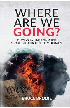 Where Are We Going? - Bruce Brodie