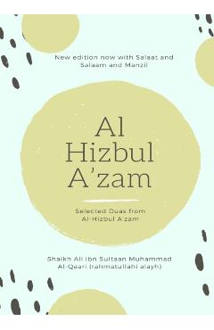 Al Hizbul Azam - Selected Duas from Al-Hizbul A'zam - Shaikh Ali Ibn Sultaan Muham Alqaari