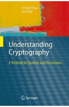 Understanding Cryptography: A Textbook for Students and Practitioners - Bart Preneel