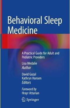 Behavioral Sleep Medicine: A Practical Guide for Adult and Pediatric Providers - Lisa Medalie