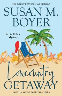 Lowcountry Getaway - Susan M. Boyer