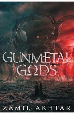 Gunmetal Gods - Zamil Akhtar