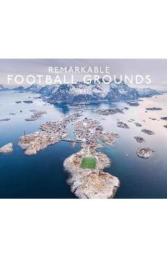 Remarkable Football Grounds - Ryan Herman
