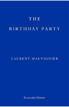 The Birthday Party - Laurent Mauvignier