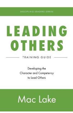 Leading Others - Mac Lake