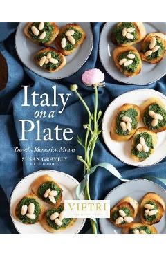 Italy on a Plate: Travels, Memories, Menus - Susan Gravely