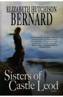 Sisters of Castle Leod - Elizabeth Hutchison Bernard