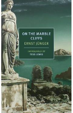 On the Marble Cliffs - Ernst Jünger