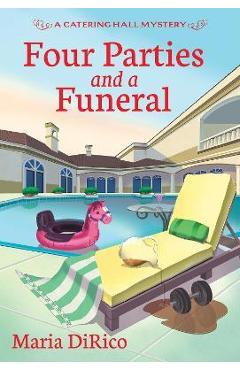 Four Parties and a Funeral - Maria Dirico