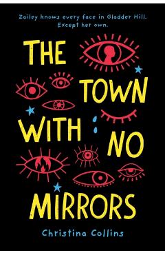 The Town with No Mirrors - Christina Collins