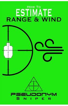 How to Estimate Range and Wind - Pseudonym Sniper