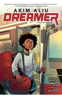 Akim Aliu: Dreamer (Original Graphic Memoir) - Akim Aliu