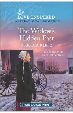 The Widow\'s Hidden Past: An Uplifting Inspirational Romance - Rebecca Kertz