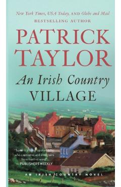 An Irish Country Village - Patrick Taylor