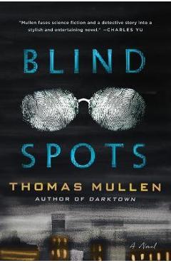 Blind Spots - Thomas Mullen