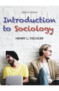 Introduction to Sociology 12th edition - Henry L. Tischler