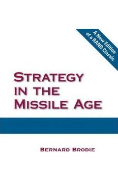 Strategy in the Missile Age - Bernard Brodie