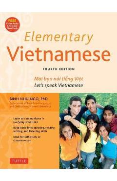 Elementary Vietnamese: Let\'s Speak Vietnamese, Revised and Updated Fourth Edition (Free Online Audio and Printable Flash Cards) - Binh Nhu Ngo
