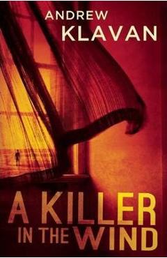 A killer in the wind - andrew klavan