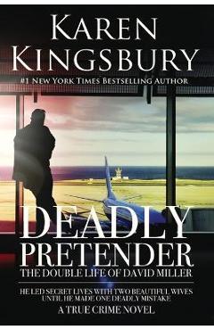 Deadly Pretender - Karen Kingsbury
