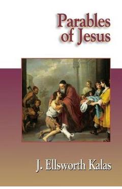 Parables of Jesus - J. Ellsworth Kalas