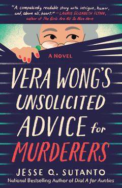 Vera Wong\'s Unsolicited Advice for Murderers - Jesse Q. Sutanto