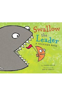 Swallow the Leader - Danna Smith