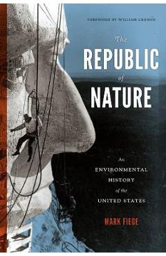 The Republic of Nature: An Environmental History of the United States