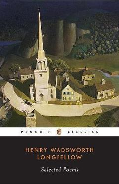Selected Poems - Henry Wadsworth Longfellow