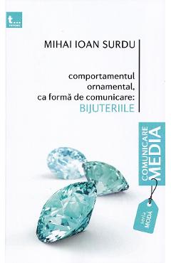 Comportamentul ornamental, ca forma de comunicare: bijuteriile - Mihai Ioan Surdu