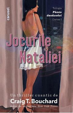 Jocurile nataliei. trilogia panza destinului vol.1 - craig t. bouchard