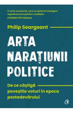 Arta naratiunii politice – Philip Seargeant Arta 2022
