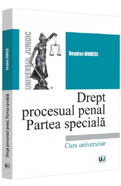 Drept procesual penal. Partea speciala Ed.2022 – Bogdan Buneci Bogdan 2022