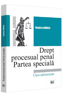 Drept procesual penal. Partea speciala Ed.2022 - Bogdan Buneci