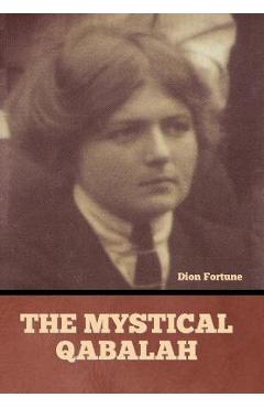 The Mystical Qabalah - Dion Fortune