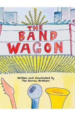 The Bandwagon - The Harrow Brothers
