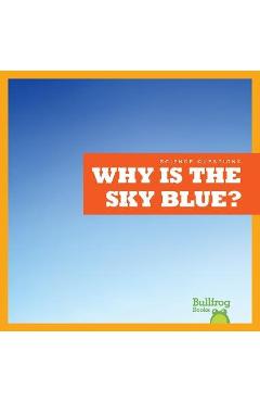 Why Is the Sky Blue? - Rebecca Pettiford