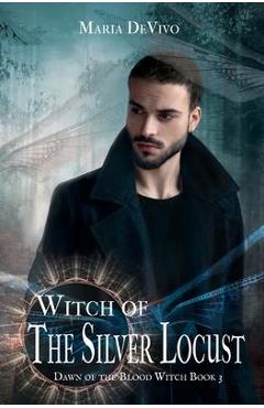 Witch of the Silver Locust - Maria Devivo