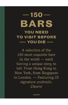 150 Bars You Need to Visit Before You Die - Jurgen Lijcops