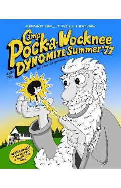 Camp Pock-A-Wocknee and the Dynomite Summer of \'77 - Eric Glickman