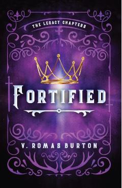 Fortified: The Legacy Chapters Book 1