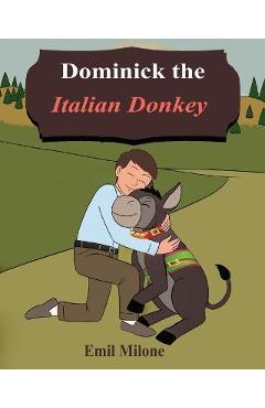 Dominick the Italian Donkey - Emil Milone