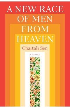 A New Race of Men from Heaven - Chaitali Sen