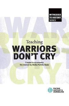 Teaching Warriors Don't Cry - Facing History And Ourselves