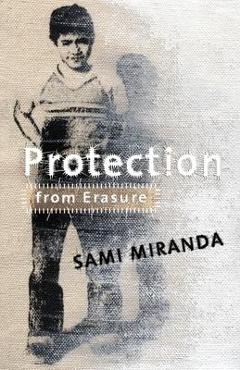 Protection from erasure - sami miranda