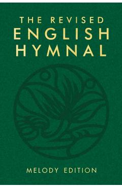 The Revised English Hymnal Melody Edition - English Hymnal Co